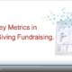 Key Metrics in Major Giving Fundraising Whiteboard Session